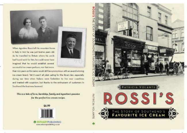 Looking back at history - Rossi’s: The Story of Southend’s Favourite Ice Cream was written by Patricia Volante in 2018